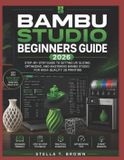 Bambu Studio Beginner's Guide 2026