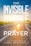 The Invisible Prayer: A Prayer for Singles Hidden by God