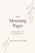 The Mourning Pages: A Guided Journal for Those Who Aren't Ready to Let Go — and Don't Need To