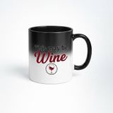 Bol Drôle 'This may be Wine' Mug