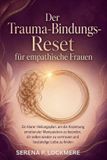 Der Bol Der Trauma-Bindungs-Reset für empathische Frauen