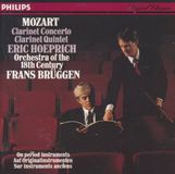 Klarkonz Philips Mozart: Clarinet Concerto, Clarinet Quintet / Eric Hoeprich