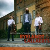 Outhere Trio Ryelandt - Late Romantic Piano Trios From Flanders (CD)