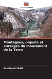 Montagnes, Editions Notre Savoir Montagnes, piquets et ancrages du mouvement de la Terre