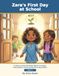 Zara's First Day at School: A Story & Activity Book About Courage, Friendship & Overcoming First Day Jitters — Ages 5-7