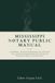 Mississippi Mississippi Notary Public Manual: 2026 Edition
