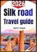THE SILK ROAD TRAVEL GUIDE 2026
