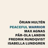 Peaceful Prophone Örjan Hulten, Max Agnas, Par-Ola Landin, Fredrik Rundqvist, Isabella Lundgren - Peaceful Warrior (Copy) (LP)