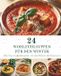 24 Independently Published 24 Wohlfühlsuppen für den Winter