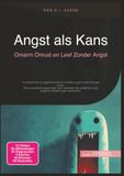 Angst als Kans: Omarm Onrust en Leef Zonder Angst