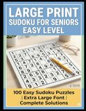 Large Print Sudoku for Seniors: 100 Easy Puzzles with Solutions
