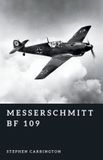 Messerschmitt The World War II Library: Weapons- Messerschmitt Bf 109