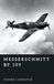 Messerschmitt The World War II Library: Weapons- Messerschmitt Bf 109