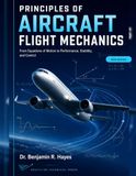 Principles of Aircraft Flight Mechanics: From Equations of Motion to Performance, Stability, and Control