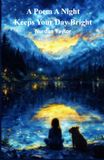 A Poem A Night: Gratitude Poems to Connect with Your Inner Self, Calm the Heart, Reset the Mind and Brighten Your Tomorrow.