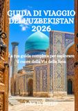 GUIDA Uzbekistan Travel Guide 2026: Your Complete Guide to Exploring the Heart of the Silk Road