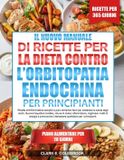 IL Independently Published Il Nuovo Manuale Di Ricette Per La Dieta Contro L'Orbitopatia Endocrina - Per Principianti