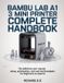 Bambu Lab A1 Mini 3D Printer Complete Handbook