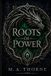 Roots M.A. Thorne Publishing Roots of Power Paperback