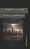 COUNTERFEIT Michael Taylor Counterfeit Kingdom Paperback