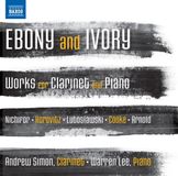 Outhere Naxos Andrew Simon & Warren Lee - Ebony And Ivory, Works For Clarinet & Piano (CD)