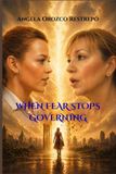 When Independently Published When fear stops governing Paperback