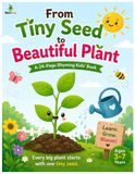 Tiny Seed to Beautiful Plant: A Rhyming Journey of How Plants Grow: A Fun and Educational Nature Book for Kids Ages 3–7