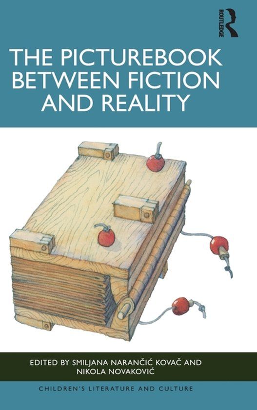 The Routledge Children's Literature and Culture-The Picturebook between Fiction and Reality