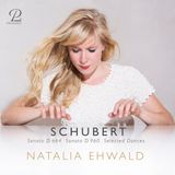 Schubert: Natalia Ehwald - Schubert: The Last Sonatas - Dances (CD)