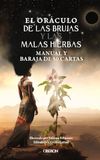 El oráculo de las brujas y las malas hierbas: Manual y baraja de 50 cartas