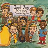 Cool Boy Squad: Created by God