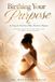 Birthing Libri GmbH Birthing Your Purpose "As Long As You Got A Pulse, You Got A Purpose"