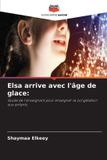 Elsa arrive avec l'âge de glace