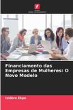 Financiamento OmniScriptum SRL Financiamento das Empresas de Mulheres: O Novo Modelo Paperback