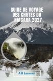 GUIDE Niagara Falls Travel Guide 2027: Explore Waterfalls, Discover Hidden Gems, and Plan the Perfect Trip