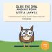 Ollie the Owl and His Four Little Leaves: A Rhyming Counting Book About Keeping a Happy Heart