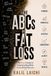 THE ABCs OF FAT LOSS: The A-to-Z Science of Losing Fat, Protecting Muscle, and Understanding What Actually Works