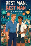 Best Man, Best Man: A Destination Wedding MM Romance