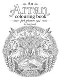 An Arran An Arran colouring book for grown ups: Landscapes, Wildlife and Mandalas Inspired by the Isle of Arran