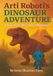 Arti Roboti Dinosaur Adventure