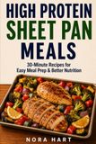 HIGH PROTEIN SHEET PAN MEALS