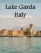 Lake Garda, Italy: A Luxury Coffee Table Book of Iconic Landmarks