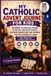 MY CATHOLIC ADVENT JOURNEY FOR KIDS: 26 Days of Scripture, Prayer, Activities, and Faith to Help Children Understand and Prepare for the Coming of Jesus