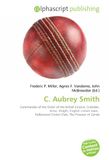 C. OmniScriptum C. Aubrey Smith: Commander of the Order of the British Empire, Cricketer, Actor, Knight, English cricket team, Hollywood Cricket Club, The Prisoner of Zenda Paperback