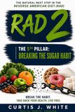 RAD 2: The 5th Pillar: Breaking the Sugar Habit