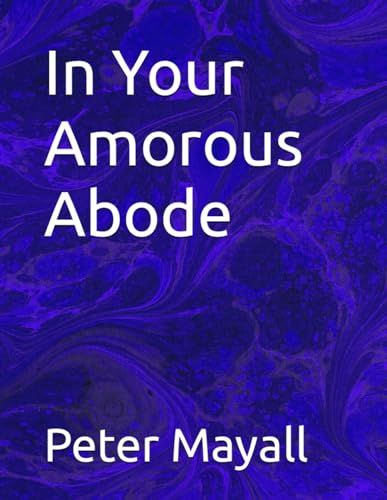 In Your Amorous Abode