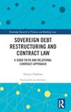Sovereign Debt Restructuring and Contract Law: A Good Faith and Relational Contract Approach