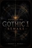Guide Bol Guide du jeu Gothic 1 Remake Paperback