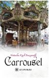 Carrousel le Lys Bleu ÉDitions Carrousel Paperback