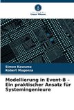 Modellierung Verlag Unser Wissen Modellierung in Event-B - Ein praktischer Ansatz für Systemingenieure